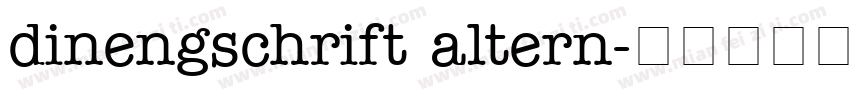 dinengschrift altern字体转换